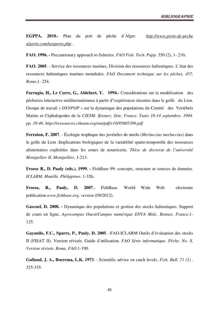 Impact de la mortalité totale (Z) sur l\'estimation de la biomasse exploitable du merlu (Merluccius merluccius, Linnaeus, 1758) de la région centre de la côte algérienne