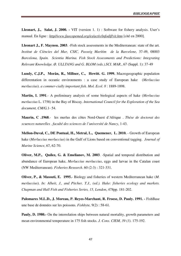 Impact de la mortalité totale (Z) sur l\'estimation de la biomasse exploitable du merlu (Merluccius merluccius, Linnaeus, 1758) de la région centre de la côte algérienne