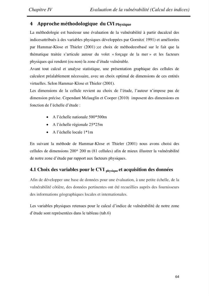Etude et évaluation de l\'état de la vulnérabilité du système côtier de la zone Est-Algéroise: