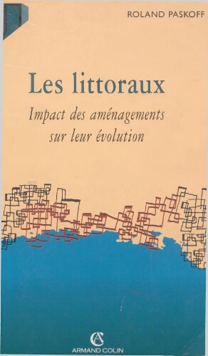 Les littoraux : impact des aménagements sur leur évolution Les littoraux : impact des aménagements sur leur évolution