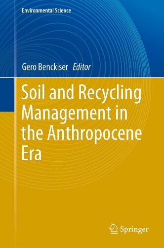 Soil and recycling management in the anthropocene era Soil and recycling management in the anthropocene era