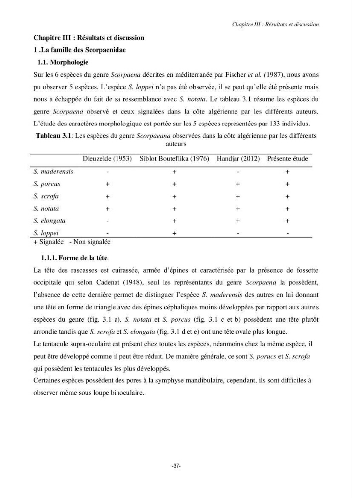 Contribution à la systématique de deux familles d\'Osteichthyens ( Scorpaenidae et Labridae) :: morphologie, morphométrie et génétique moléculaire
