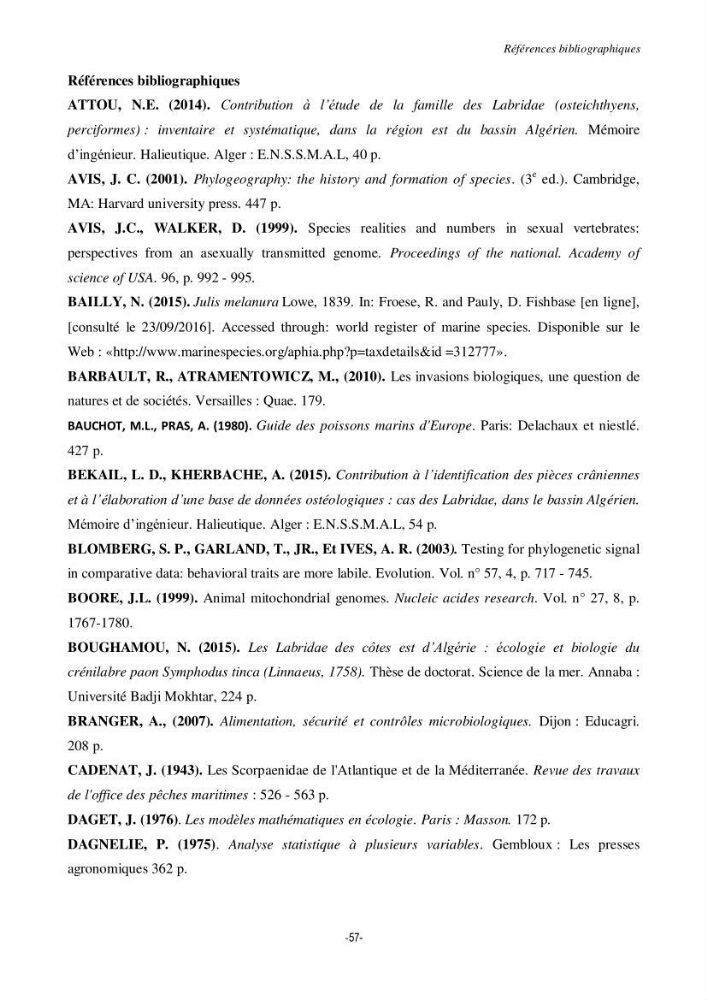 Contribution à la systématique de deux familles d\'Osteichthyens ( Scorpaenidae et Labridae) :: morphologie, morphométrie et génétique moléculaire