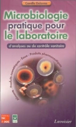 Microbiologie pratique pour le laboratoire d'analyses ou de contrôle sanitaire