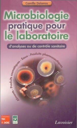 Microbiologie pratique pour le laboratoire d'analyses ou de contrôle sanitaire Microbiologie pratique pour le laboratoire d'analyses ou de contrôle sanitaire