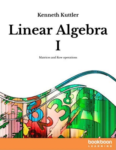 Linear algebra I: matrices and row operations Linear algebra I: matrices and row operations