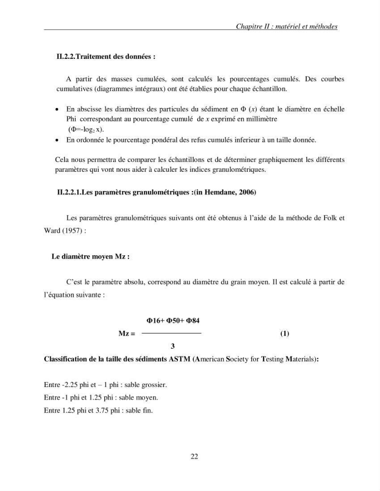 L\'étude des contraintes critiques de cisaillement pour la mise en mouvement des sédiments (entre les isobathes -20 et 35 m) sous l\'action de courants mesurés au niveau de la plage Est de Sidi Fredj