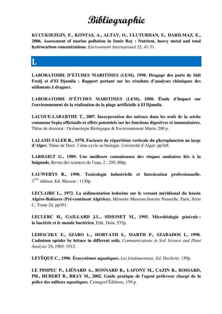 Evaluation de la qualité du mileu marin dans la baie d\'el djamila en vue de la mise en place d\'un réseau de surveillance