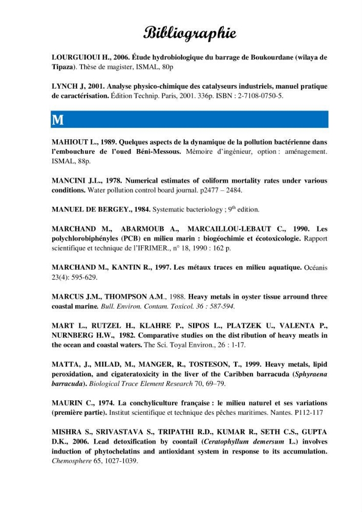 Evaluation de la qualité du mileu marin dans la baie d\'el djamila en vue de la mise en place d\'un réseau de surveillance