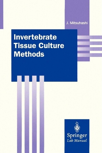 Invertebrate Tissue Culture Methods Invertebrate Tissue Culture Methods