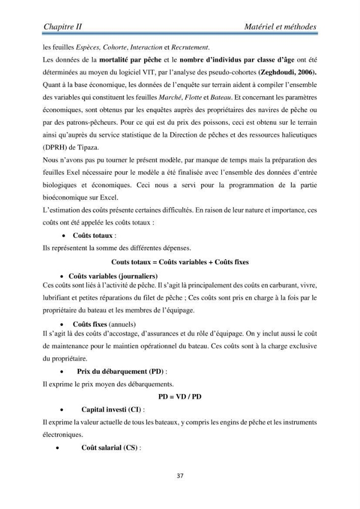 Contribution à l’étude bioéconomique de la pêche chalutière cas de rouget de vase ( Mullus barbatus) de la région centre du bassin Algérien