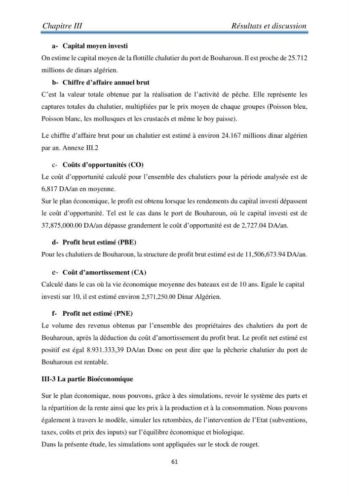 Contribution à l’étude bioéconomique de la pêche chalutière cas de rouget de vase ( Mullus barbatus) de la région centre du bassin Algérien