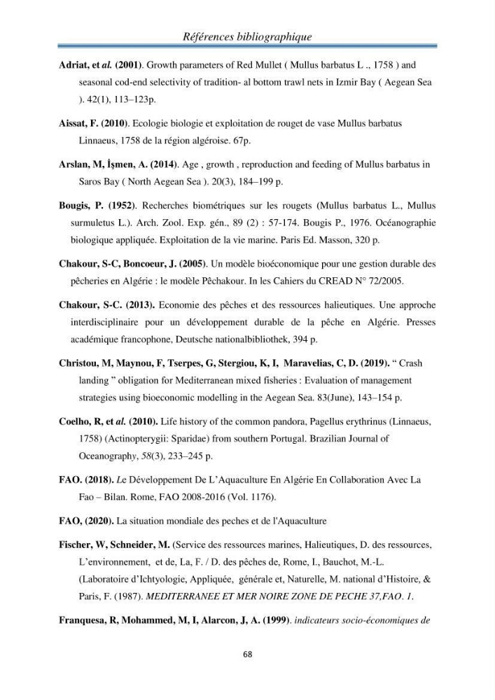 Contribution à l’étude bioéconomique de la pêche chalutière cas de rouget de vase ( Mullus barbatus) de la région centre du bassin Algérien