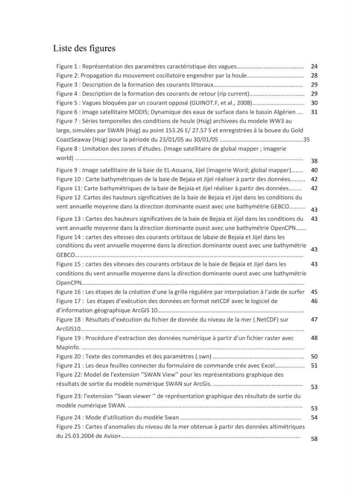 Contribution à la recherche des zones à fort potentiel d\'énergie houlomotrice à base d\'un modèle hydrodynamique: