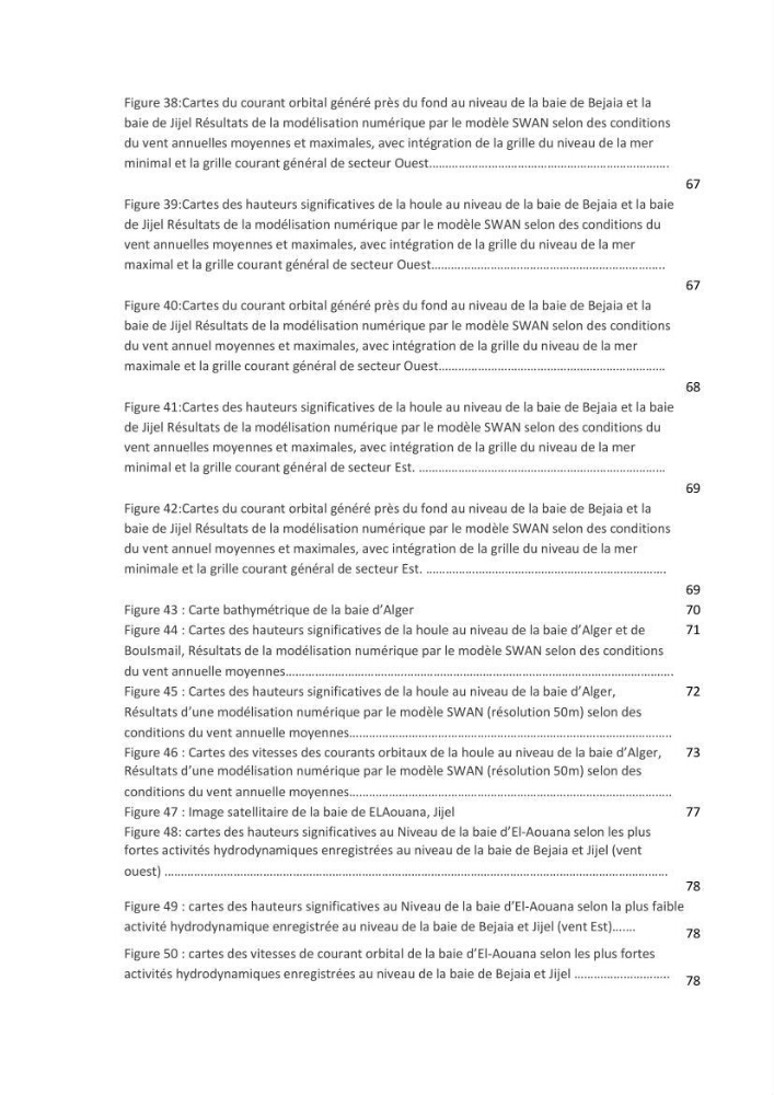 Contribution à la recherche des zones à fort potentiel d\'énergie houlomotrice à base d\'un modèle hydrodynamique: