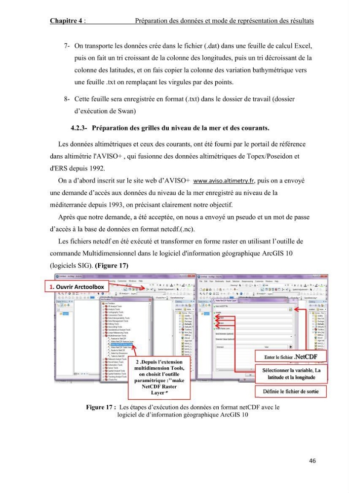 Contribution à la recherche des zones à fort potentiel d\'énergie houlomotrice à base d\'un modèle hydrodynamique: