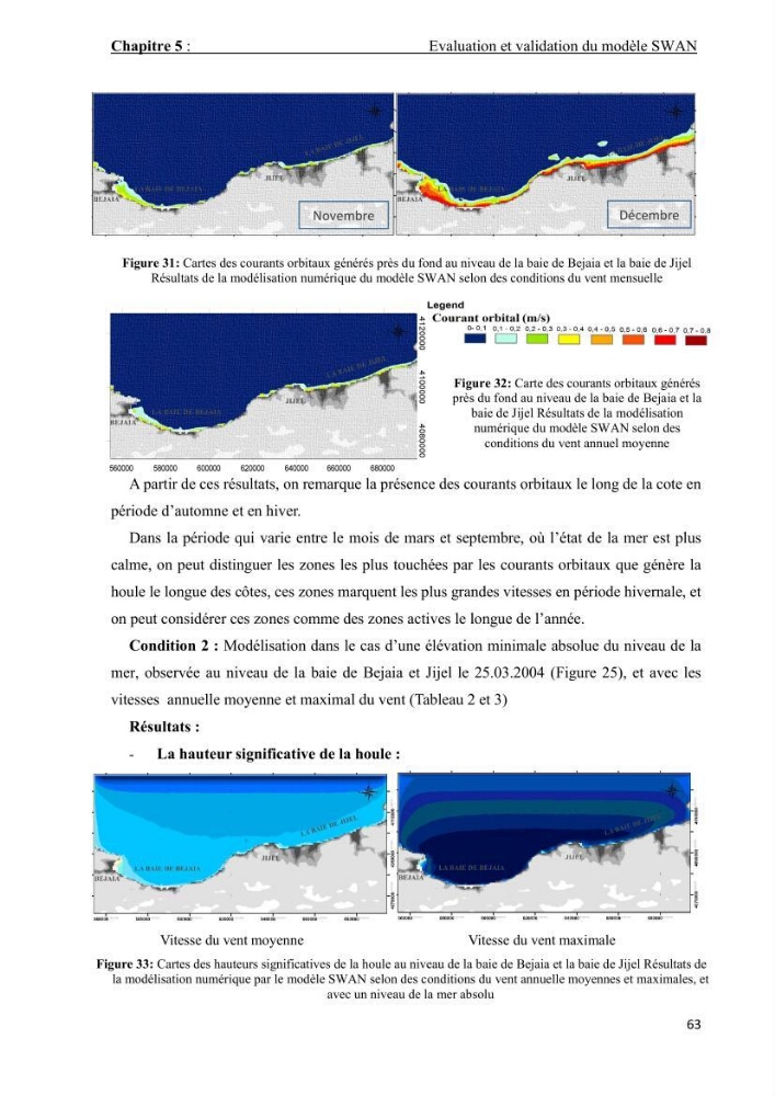 Contribution à la recherche des zones à fort potentiel d\'énergie houlomotrice à base d\'un modèle hydrodynamique: