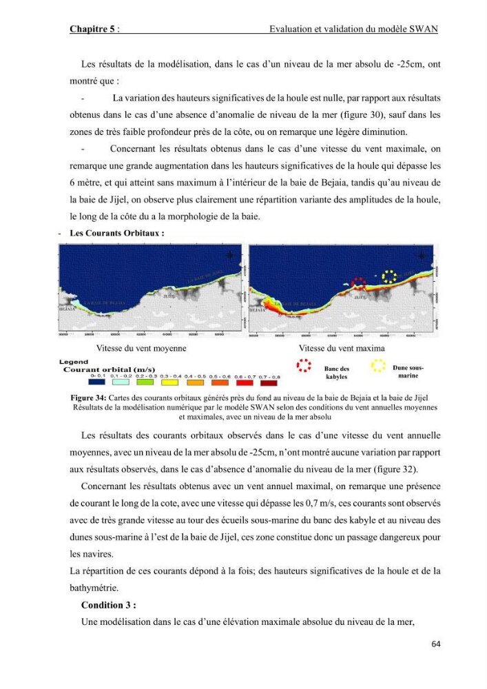 Contribution à la recherche des zones à fort potentiel d\'énergie houlomotrice à base d\'un modèle hydrodynamique: