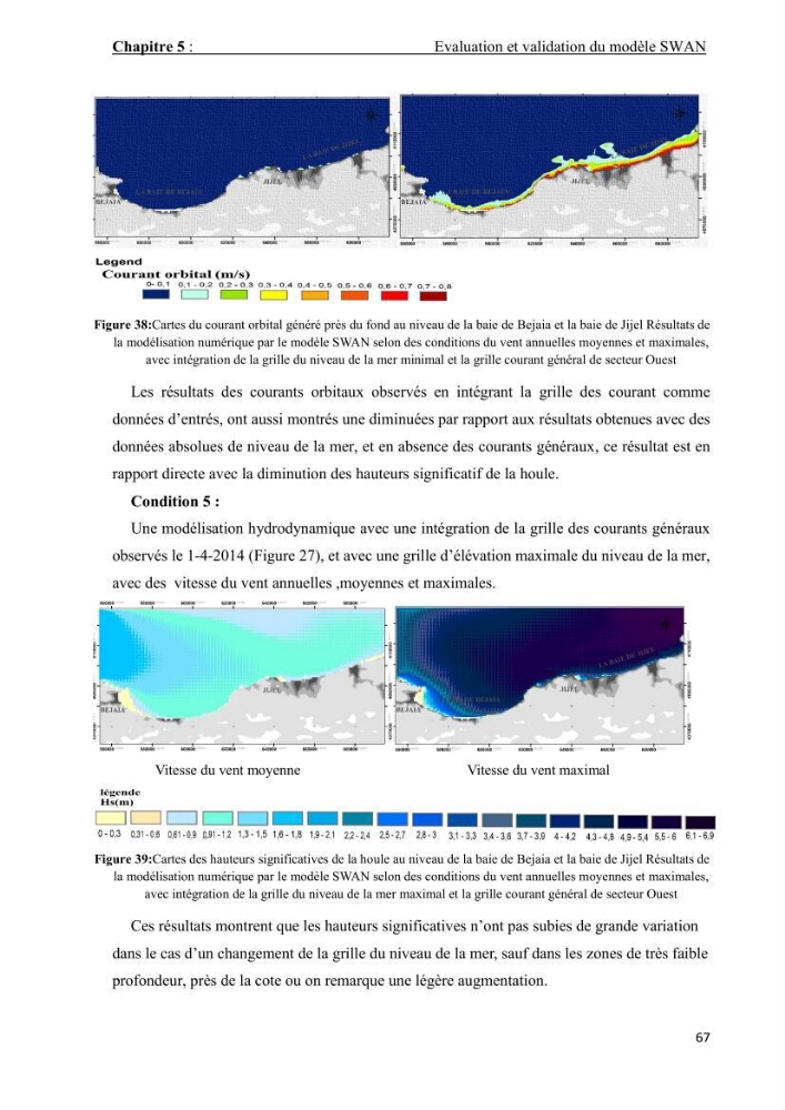 Contribution à la recherche des zones à fort potentiel d\'énergie houlomotrice à base d\'un modèle hydrodynamique: