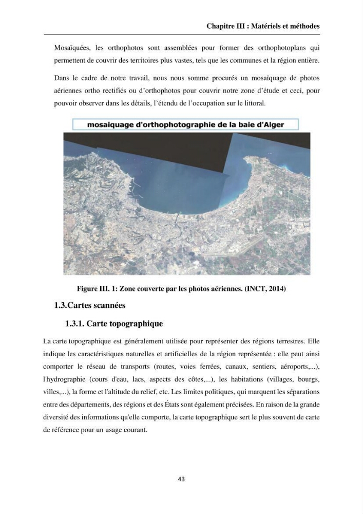 Apport de la télédétection et des SIG pour surveiller la trajectoire urbaine des communes côtières de la baie d\'Alger: