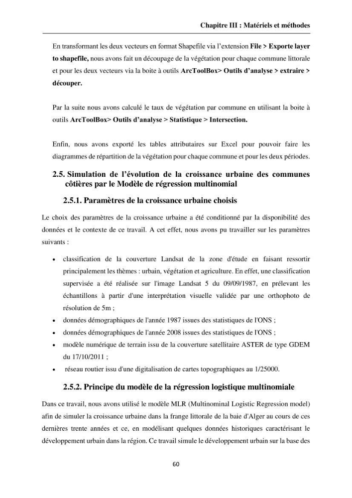 Apport de la télédétection et des SIG pour surveiller la trajectoire urbaine des communes côtières de la baie d\'Alger: