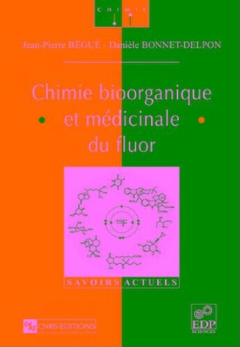 Chimie bioorganique et médicinale du fluor Chimie bioorganique et médicinale du fluor