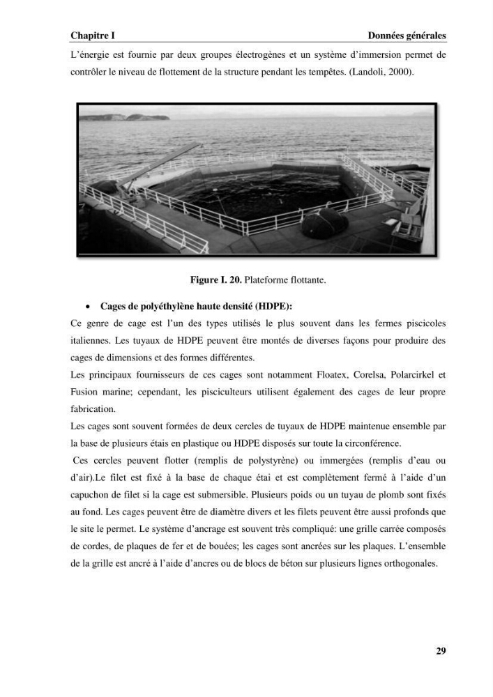 Contribution a la mise en place d.un systeme d\'elevage en cages flottantes du loup de mer et de la daurade royale au niveau de Gouraya (wilaya de Tipaza).: