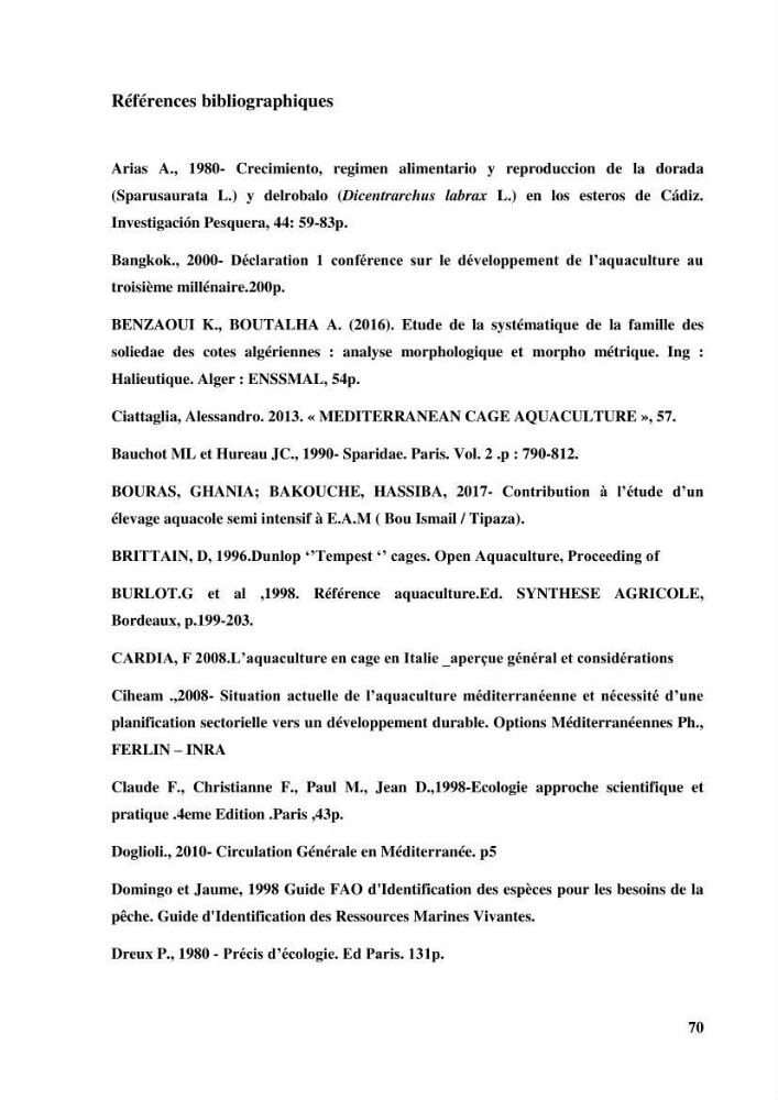 Contribution a la mise en place d.un systeme d\'elevage en cages flottantes du loup de mer et de la daurade royale au niveau de Gouraya (wilaya de Tipaza).: