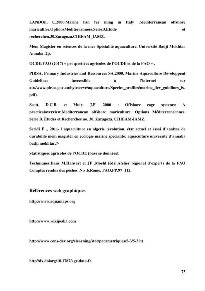 Contribution a la mise en place d.un systeme d\'elevage en cages flottantes du loup de mer et de la daurade royale au niveau de Gouraya (wilaya de Tipaza).:
