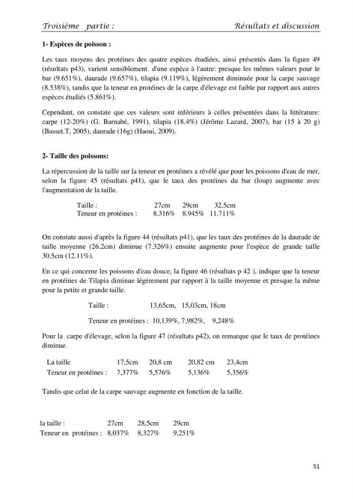 Détermination du taux des protéines et des lipides de la chair des poissons d\'eau de mer (Dicentrarchus labrax, Sparus aurata) et d\'eau douce (Oreochromis niloticus, Cyprinus carpio):