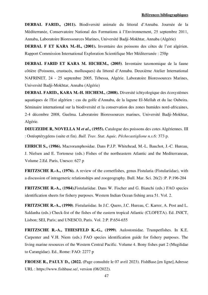 Contribution à l\'étude des Syngnathiformes de la côte algérienne: systématique et inventaire, croissance et état d\'exploitation de Macroramphosus scolopax( Linnaeus, 1758 )