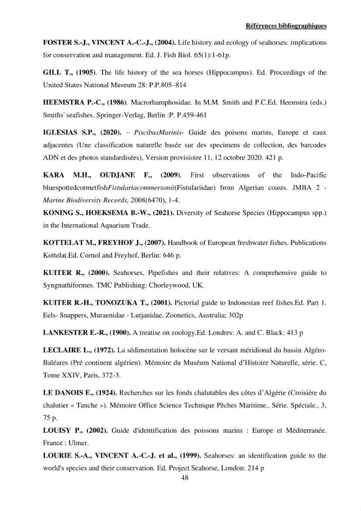 Contribution à l\'étude des Syngnathiformes de la côte algérienne: systématique et inventaire, croissance et état d\'exploitation de Macroramphosus scolopax( Linnaeus, 1758 )