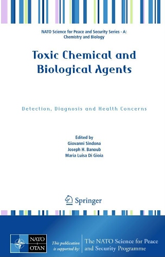 Toxic chemical and biological agents: detection, diagnosis and health concerns Toxic chemical and biological agents: detection, diagnosis and health concerns