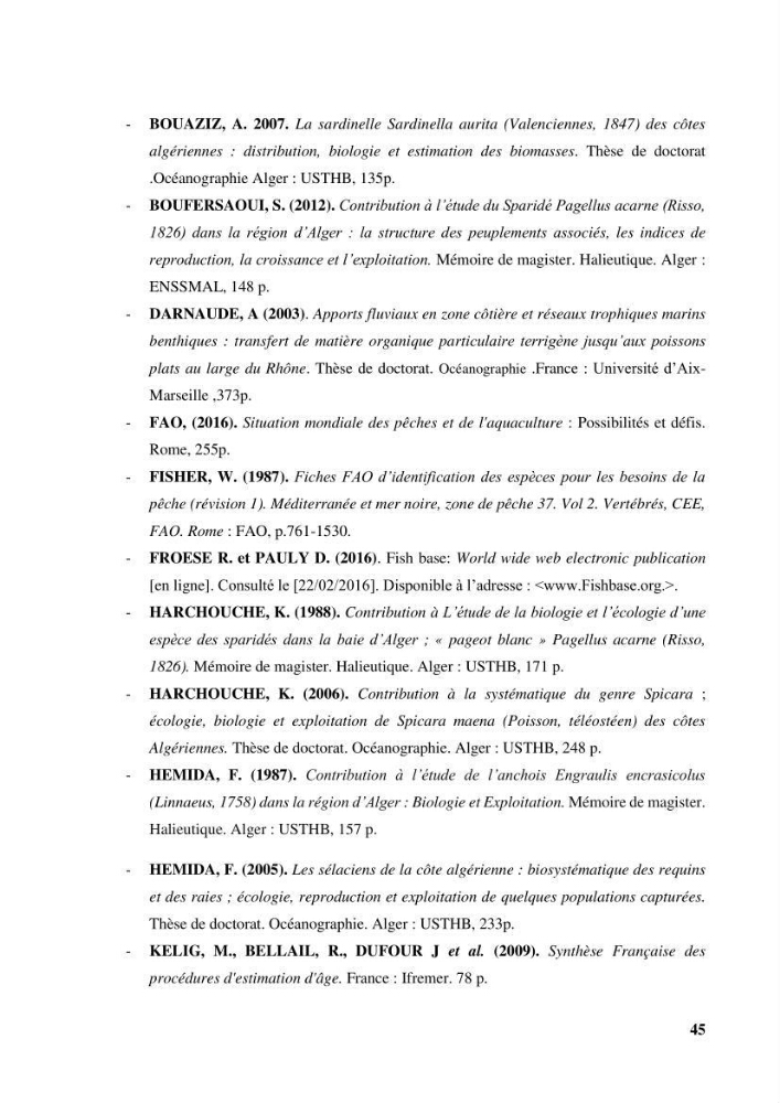 Age,croissance et évaluation du stock de citharus linguatula linnaeus, 1758 de la région centre algérienne :