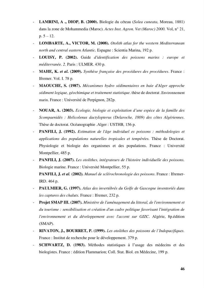 Age,croissance et évaluation du stock de citharus linguatula linnaeus, 1758 de la région centre algérienne :