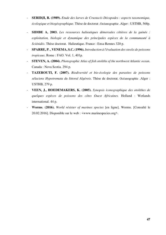 Age,croissance et évaluation du stock de citharus linguatula linnaeus, 1758 de la région centre algérienne :