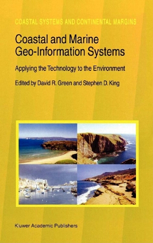 Coastal and marine geo-information systems : applying the technology to the environment Coastal and marine geo-information systems : applying the technology to the environment