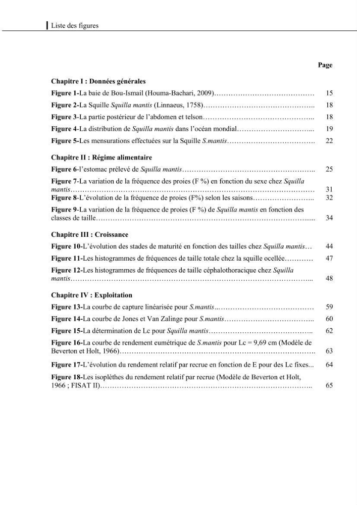 Contribution a l\'étude du régime alimentaire, de la croissance et de l\'exploitation de la squille squilla mantis linnaeus ,1758 dans la baie de bou-ismail.