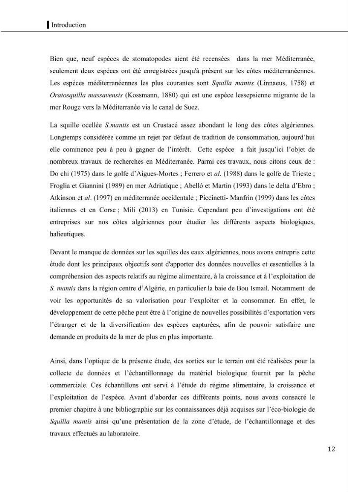 Contribution a l\'étude du régime alimentaire, de la croissance et de l\'exploitation de la squille squilla mantis linnaeus ,1758 dans la baie de bou-ismail.
