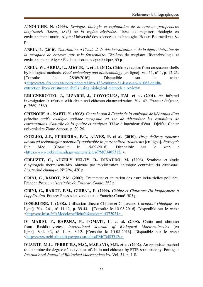 Extraction de biopolymères chitineux d\'intérêt pharmacologique à partir de sous-produits de la pêche: