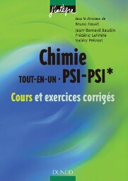 Chimie tout en un. PSI-PSI: cours et exercices corrigés