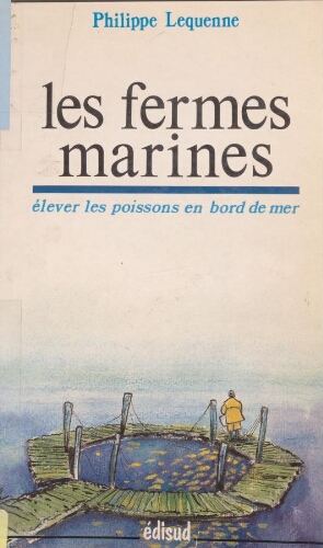 Les fermes marines : élever des poissons en bord de mer Les fermes marines : élever des poissons en bord de mer