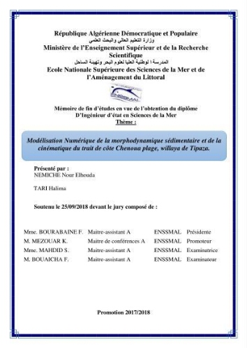 Modélisation Numérique de la morphodynamique sédimentaire et de la cinématique du trait de côte Chenoua plage, willaya de Tipaza. Modélisation Numérique de la morphodynamique sédimentaire et de la cinématique du trait de côte Chenoua plage, willaya de Tipaza.