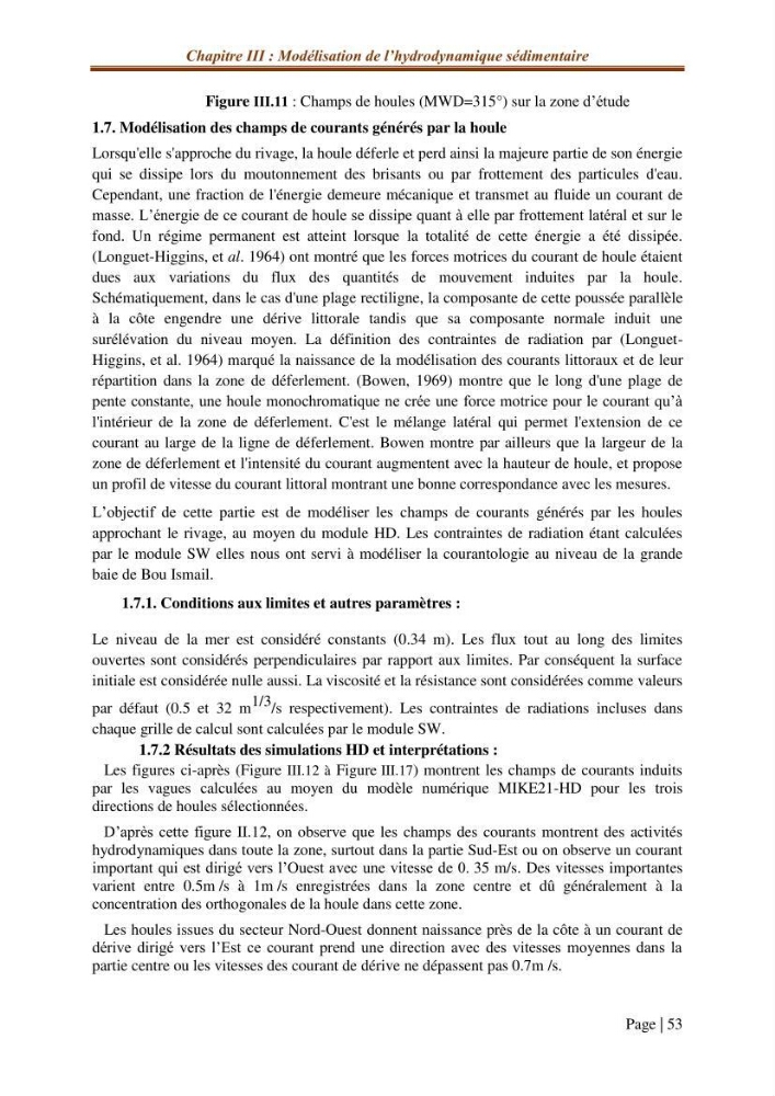 Modélisation Numérique de la morphodynamique sédimentaire et de la cinématique du trait de côte Chenoua plage, willaya de Tipaza.