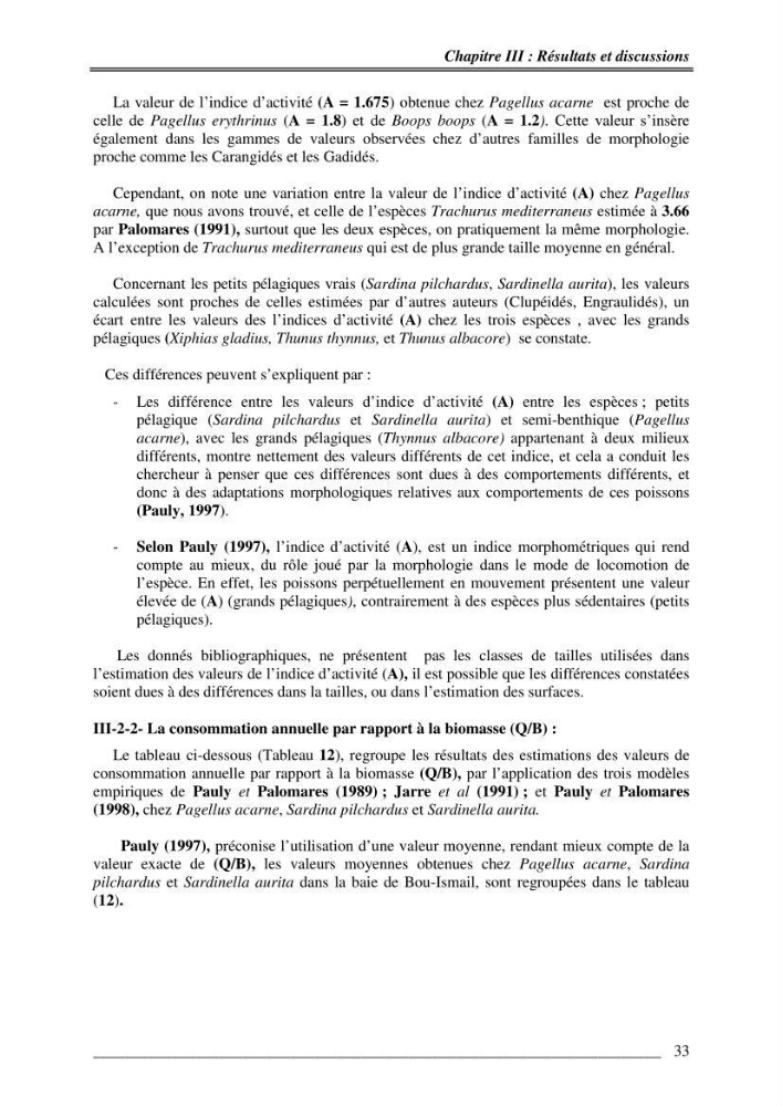 Contribution à la dynamique des stocks des petits dynamique de la baie de Bou-Ismail approche éco -trophique: