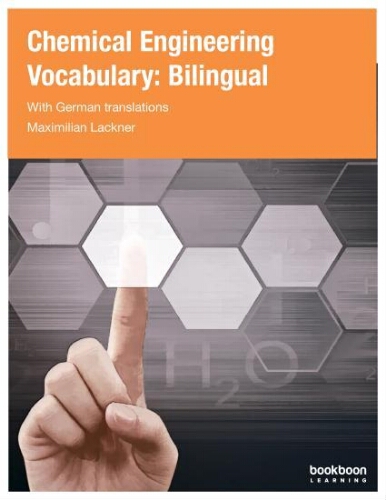 Chemical engineering vocabulary: bilingual with german translations Chemical engineering vocabulary: bilingual with german translations