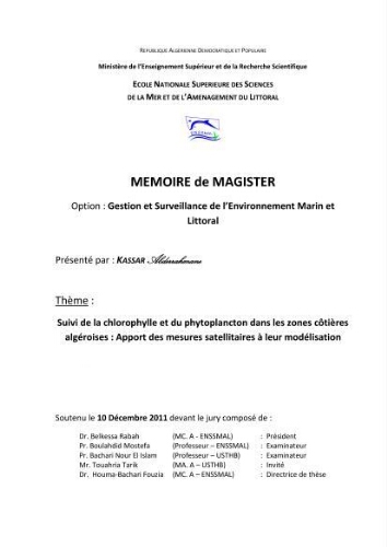 Suivi de la chlorophylle et du phytoplancton dans les zones côtières Algéroises: apport des mesures satellitaires à leur modélisation Suivi de la chlorophylle et du phytoplancton dans les zones côtières Algéroises: apport des mesures satellitaires à leur modélisation