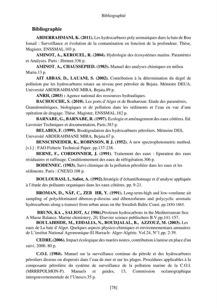 Evaluation de la pollution marine par les hydrocarbures dans la baie d\'Alger et la baie de Bou-Ismail