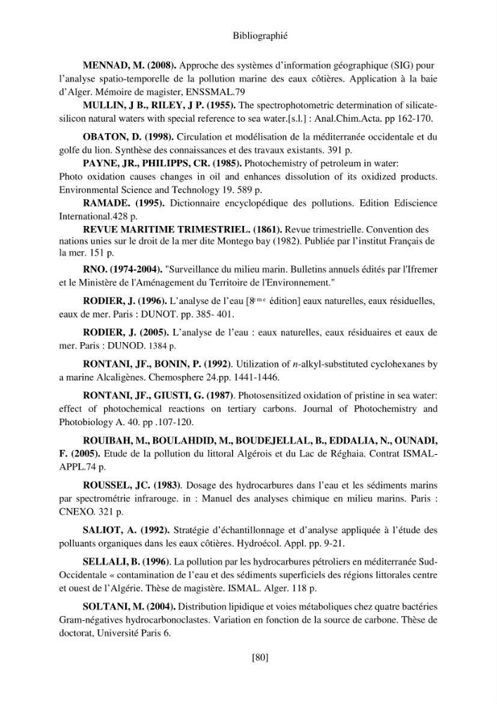 Evaluation de la pollution marine par les hydrocarbures dans la baie d\'Alger et la baie de Bou-Ismail