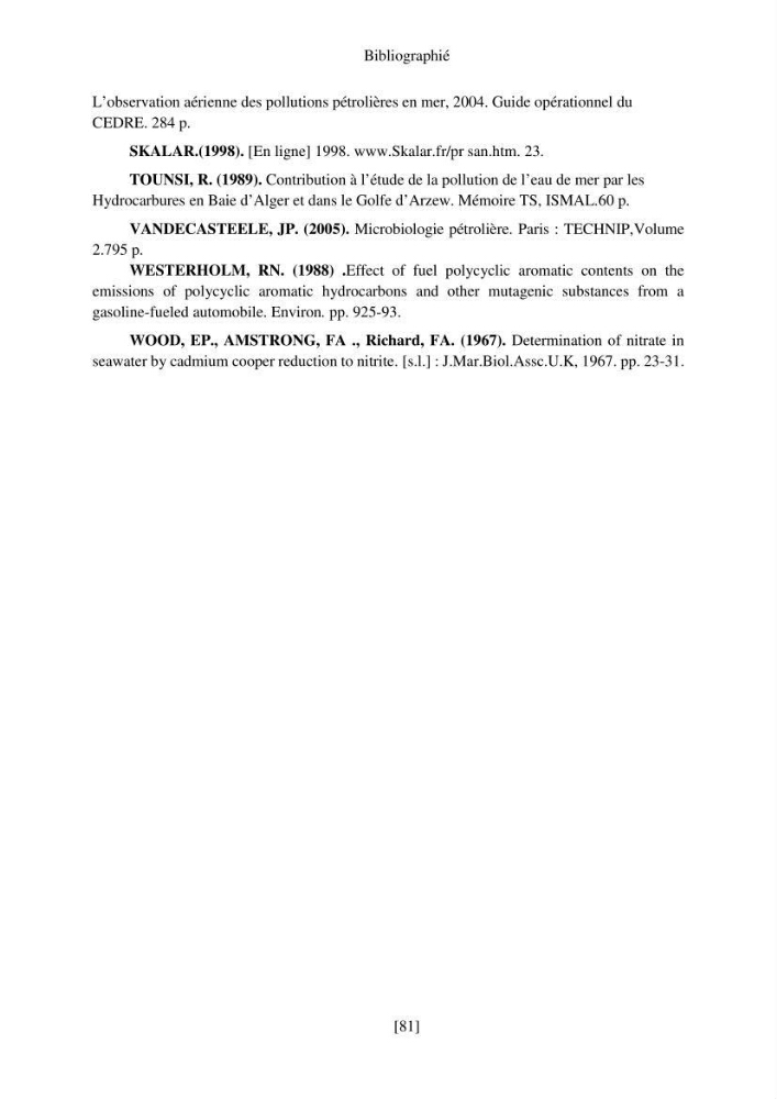 Evaluation de la pollution marine par les hydrocarbures dans la baie d\'Alger et la baie de Bou-Ismail